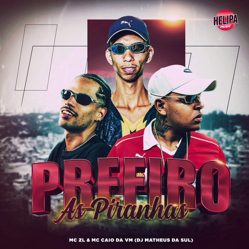 Prefiro as Piranha (Explicit)