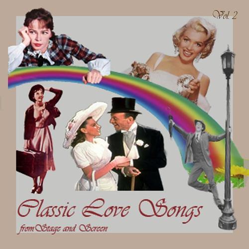 Classic Love Songs from Stage and Screen Vol. 2