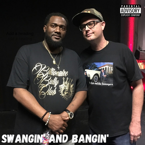 Swangin' and Bangin' (Explicit)