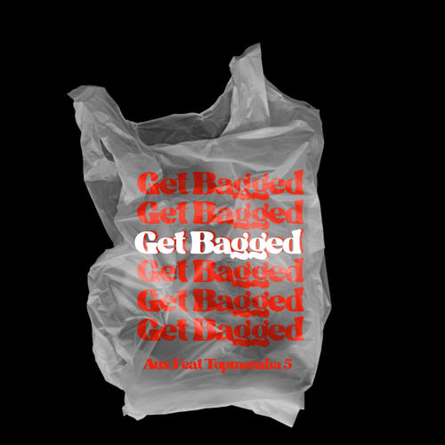 Get Bagged (Explicit)