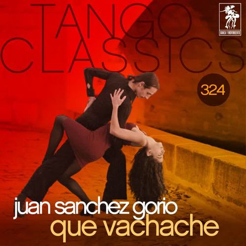 Tango Classics 324: Que Vachache