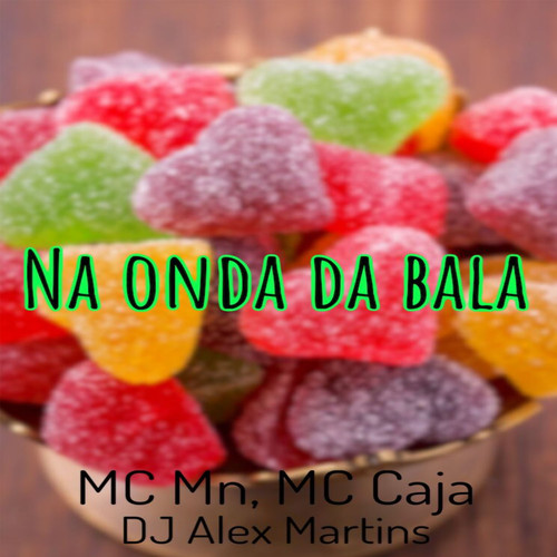 Na Onda da Bala (Explicit)