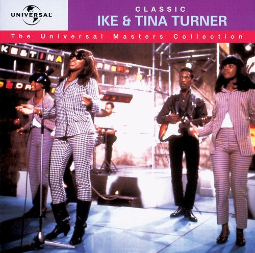 Classic Ike & Tina Turner - The Universal Masters Collection