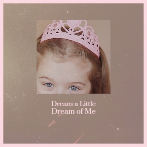 Dream a Little Dream of Me