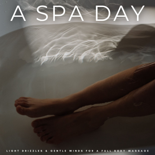 A Spa Day: Light Drizzles & Gentle Winds For A Full Body Massage