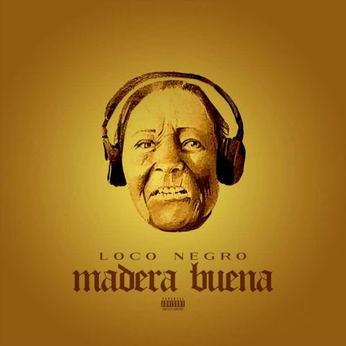 Madera Buena (Explicit)