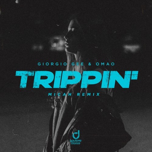 Trippin' (MICAH Remix)