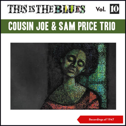 This Is the Blues, Vol. 10 (Recordings of 1947)