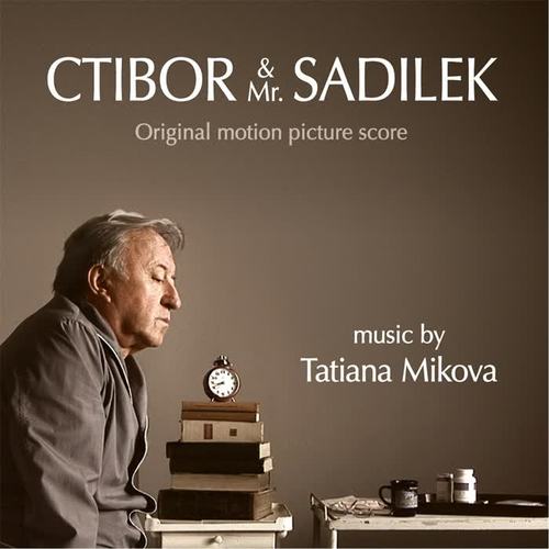 Ctibor and Mr. Sadilek (Original Motion Picture Score)