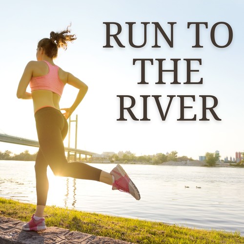 Run to the River