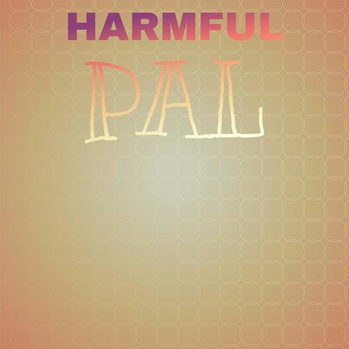 Harmful Pal