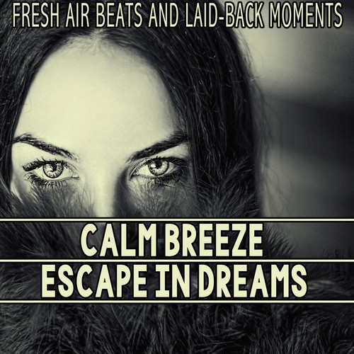 Calm Breeze - Escape in Dreams