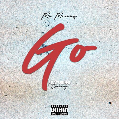 Go (feat. Cuuhraig) [Explicit]