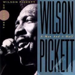 A Man and a Half: The Best of Wilson Pickett