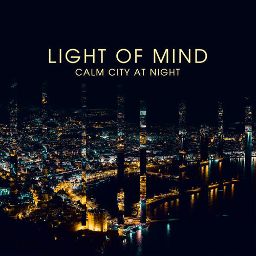 Light of Mind – Calm City at Night