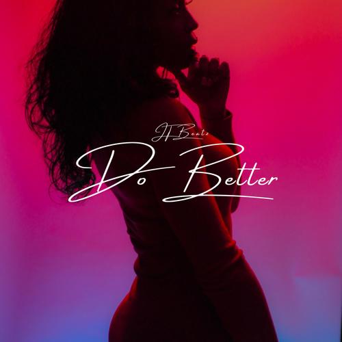 Do Better (Explicit)