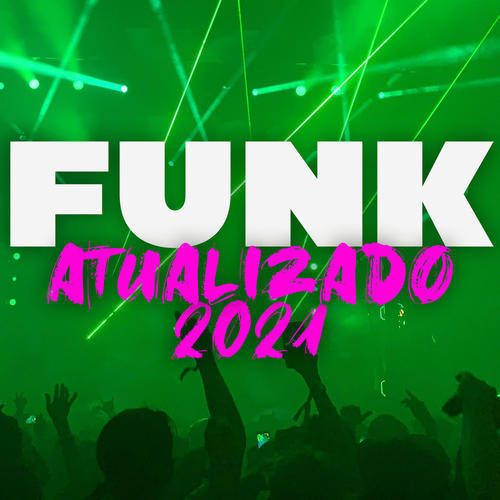 Funk Atualizado 2021 (Explicit)