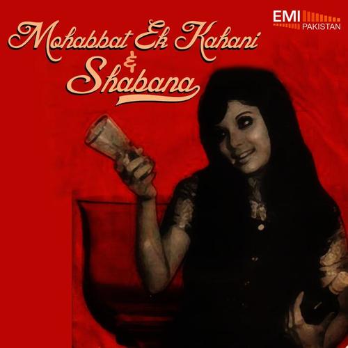 Mohabbat Ek Kahani / Shabana