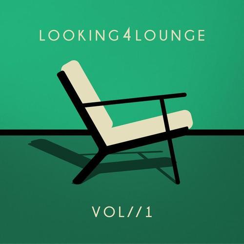 Looking 4 Lounge (Vol. 1)