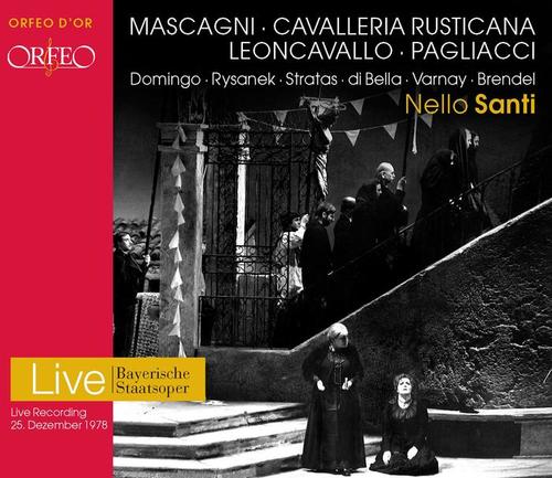 MASCAGNI, P.: Cavalleria rusticana / LEONCAVALLO, R.: Pagliacci (Opera) [P. Domingo, Rysanek, Bavarian State Opera Chorus and Orchestra, Santi]