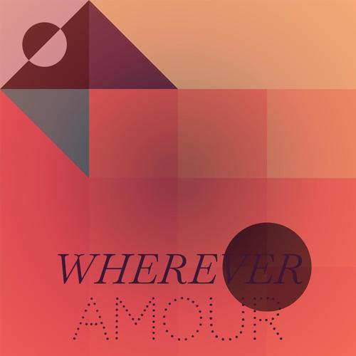 Wherever Amour