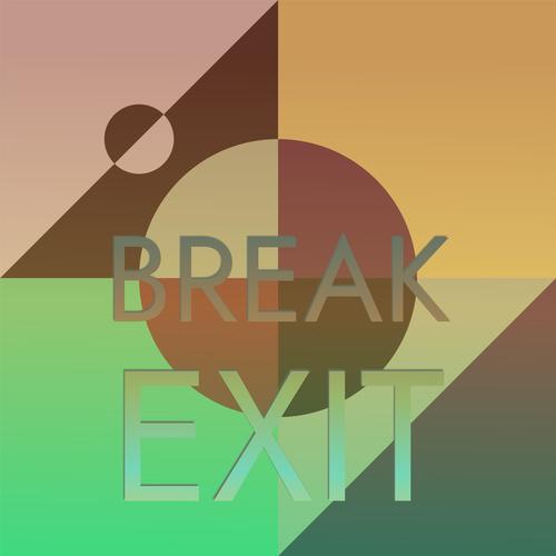 Break Exit