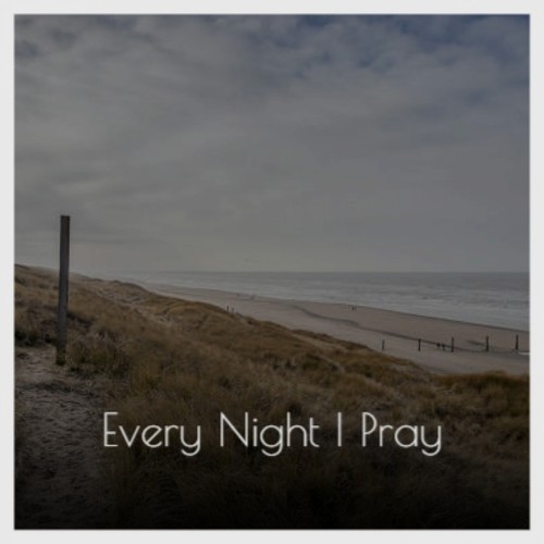 Every Night I Pray