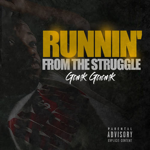 Runnin' from the Struggle (Explicit)