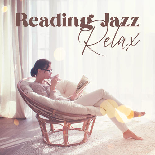 Reading Jazz Relax (Instrumental Music, Time for Coffee and Book, Romantic Coffee Shop BGM)