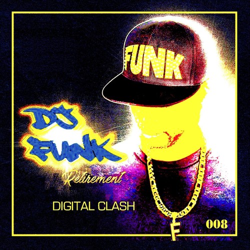 Retirement, Vol. 8: Digital Clash (Explicit)