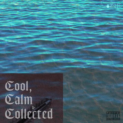 Cool, Calm & Collected (Explicit)