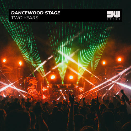 Dancewood Stage - Two Years (Explicit)