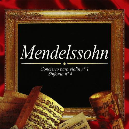 Mendelssohn, Concierto para Violín No. 1, Sinfonía No. 4