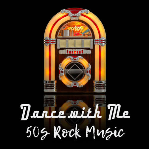 Dance with Me - 50s Rock Music