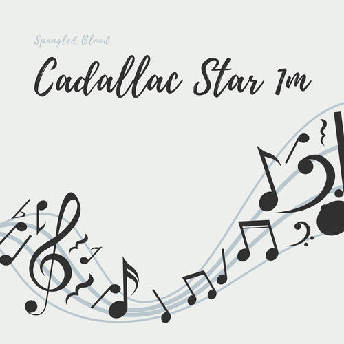 Cadallac Star 1m (Explicit)