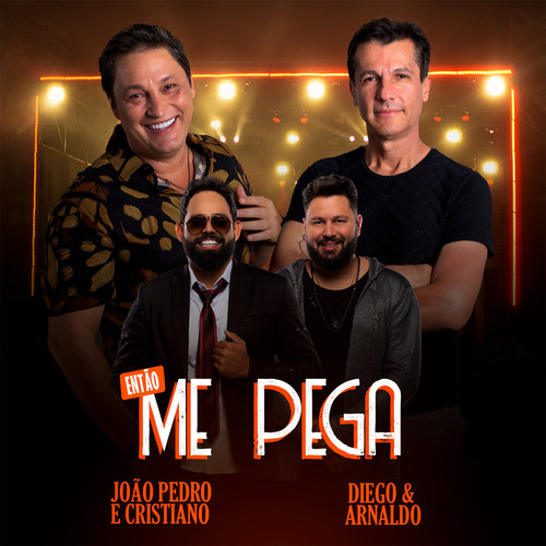 Então Me Pega (feat. Diego & Arnaldo) (Ao Vivo)