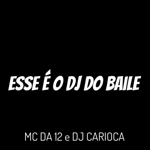 Esse É o Dj do Baile (Explicit)