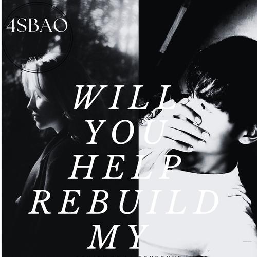 will you help rebuild my