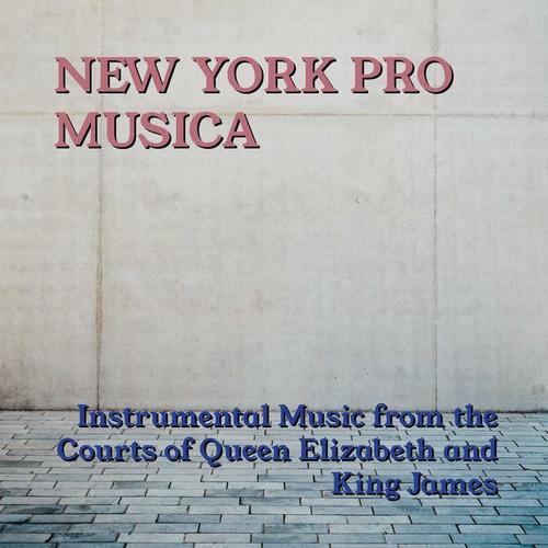 Instrumental Music From The Courts Of Queen Elizabeth And King James