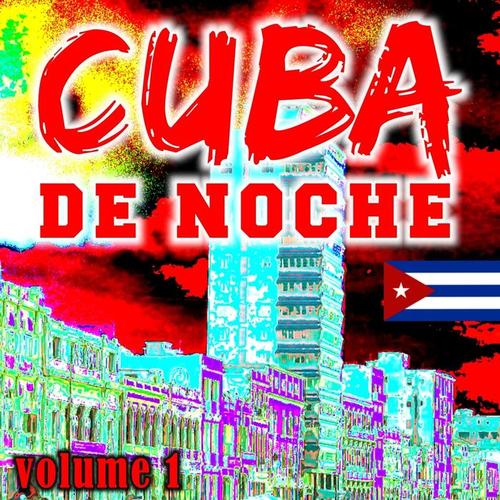 Cuba de Noche Vol. 1