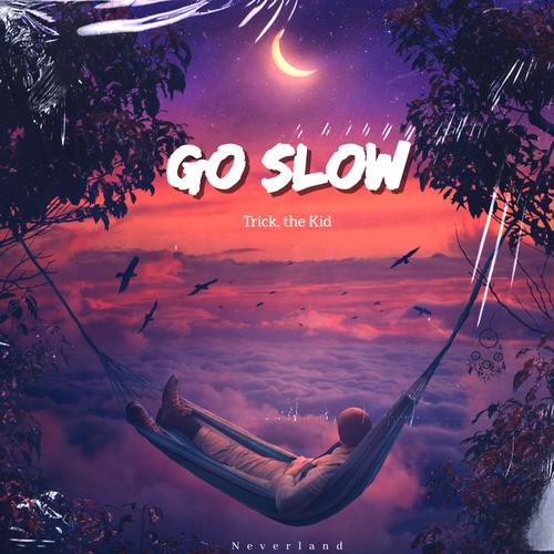 Go Slow (Explicit)