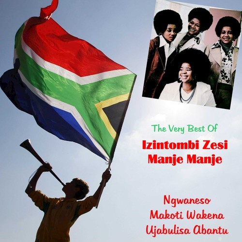 The Very Best of Izintombi Zesi Manje Manje