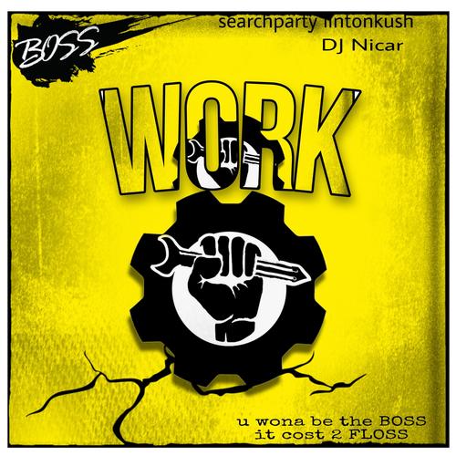 Work (feat. DJ Nicar)