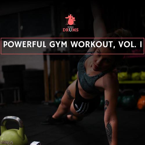 Powerful Gym Workout, Vol. 1