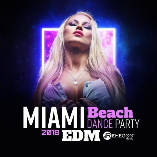 Miami Beach Dance Party 2018 - EDM Essentials, Club Mix