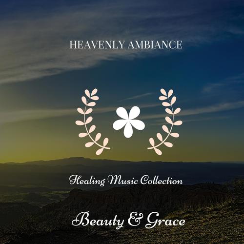 Heavenly Ambiance - Healing Music Collection