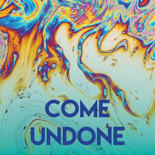 Come Undone