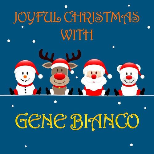 Joyful Christmas Gene Bianco