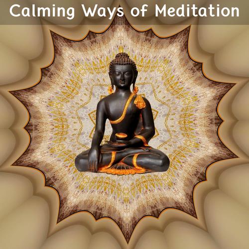 Calming Ways Of Meditation