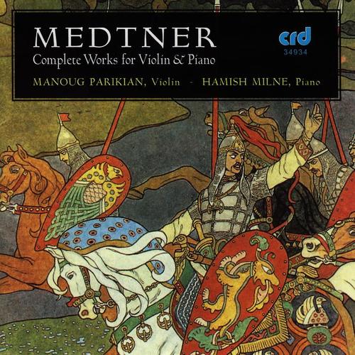 Medtner: Complete Works for Violin and Piano